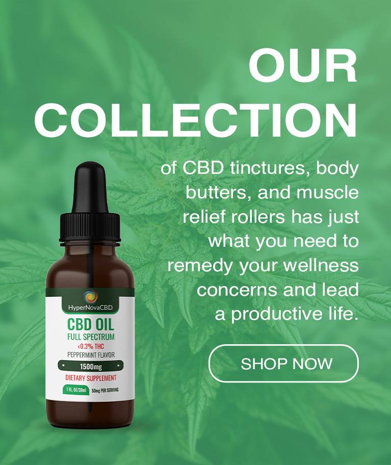 of CBD tinctures, body butters, and muscle relief rollers has just what you need to remedy your wellness concerns and lead a productive life.